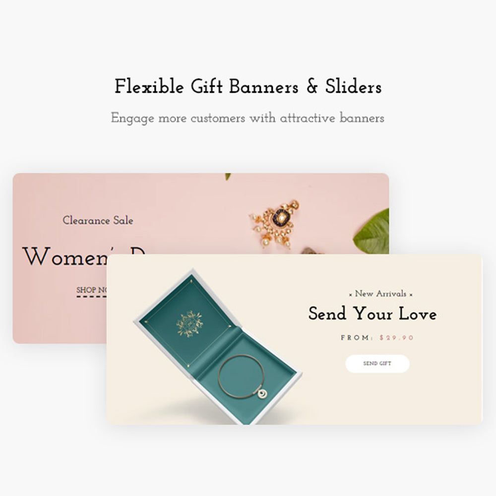 Flexible Gift Banners & Sliders Engage more customers with attractive banners