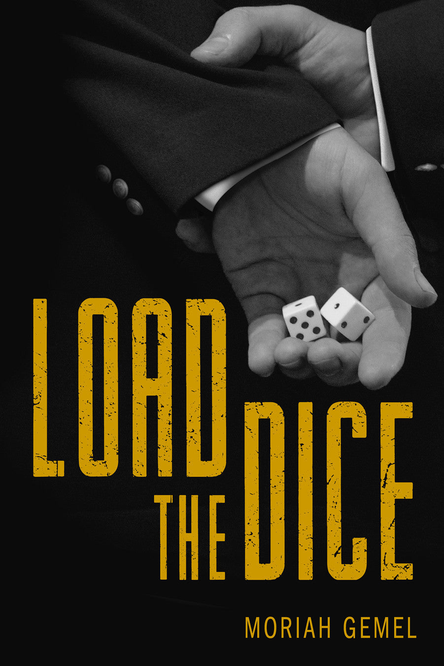 Load The Dice By Moriah Gemel Print Edition Interlude Press