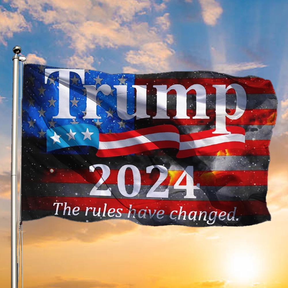 Trump 2024 Flag Made In USA Trump Flag The Rules Have Changed Trump 20