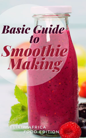 Basic Guide to Smoothie Making