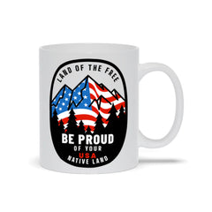 Be Proud Land Of The Free Coffee Mug