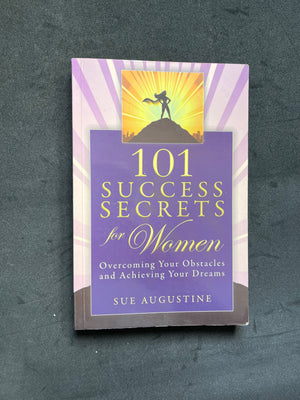101 Success Secrets For Women by Sue Augustine