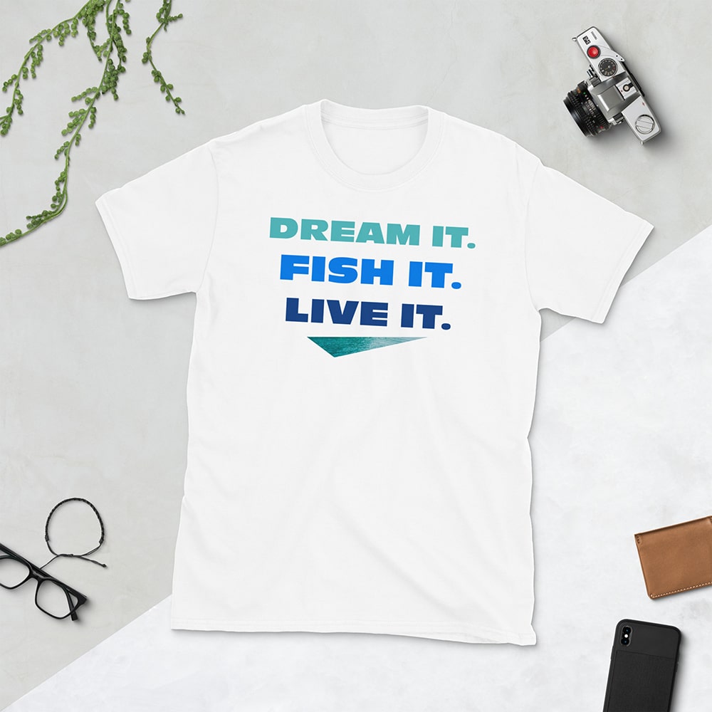 White t-shirt - dream it, fish it, live it