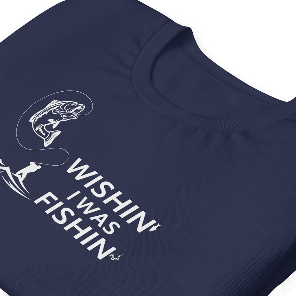 Wishin I Was Fishin - Fisherazade Blue T-Shirt