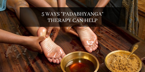 Padabhyanga or Foot massage