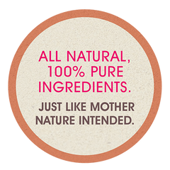 All Natural. 100% Pure Ingredients.
