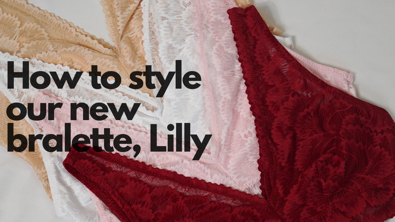 How to style our new arrival bralette Lilly – Intimate Fashions
