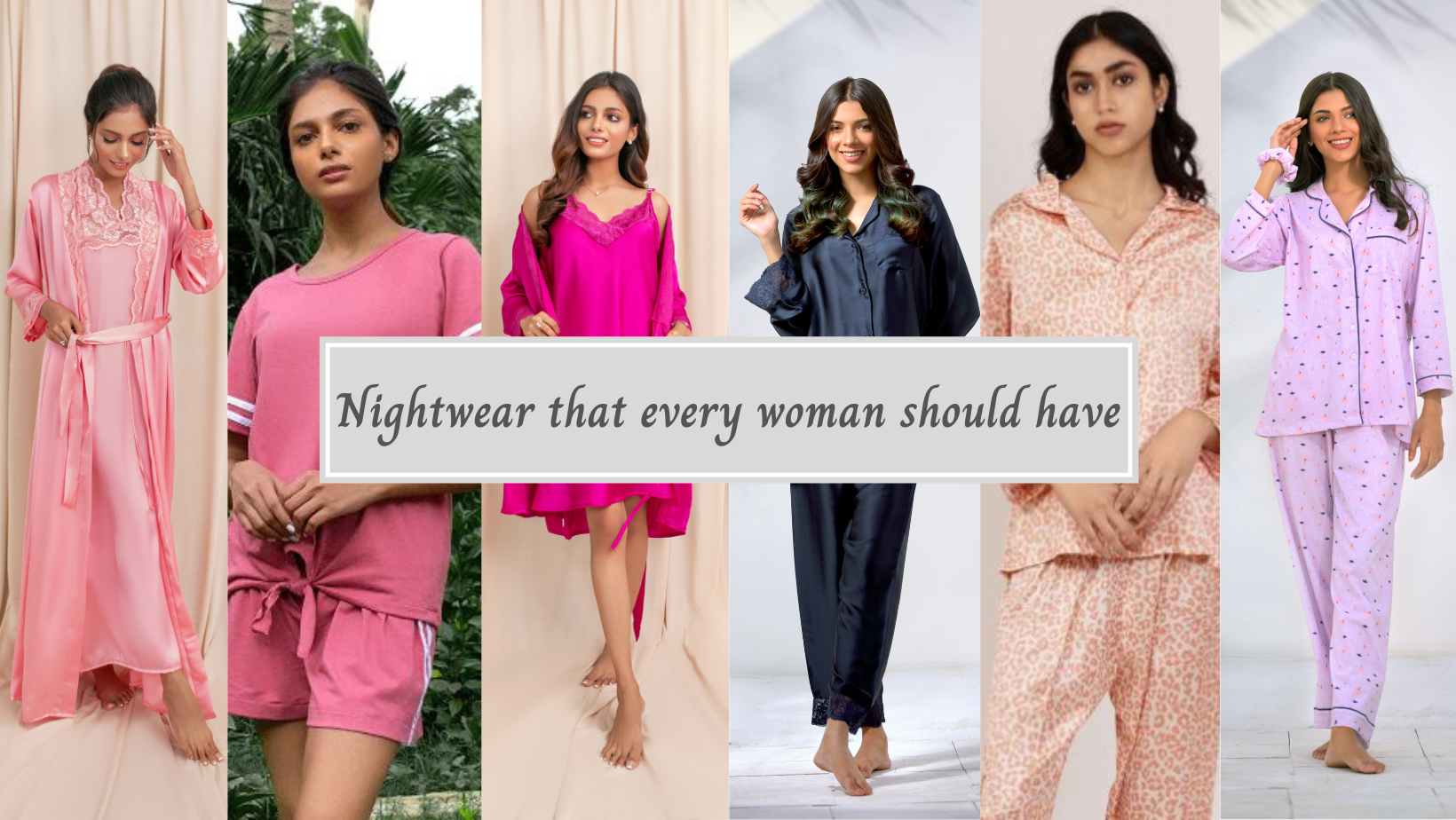 11 Types Of Nightwear Every Woman Should Have! - Bewakoof Blog