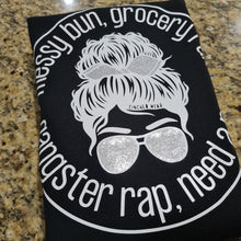 Load image into Gallery viewer, Messy Bun, Grocery Run, Gangster Rap, Need A Nap Tshirt | Funny Womens Australian Handmade Tee With Glitter Touches

