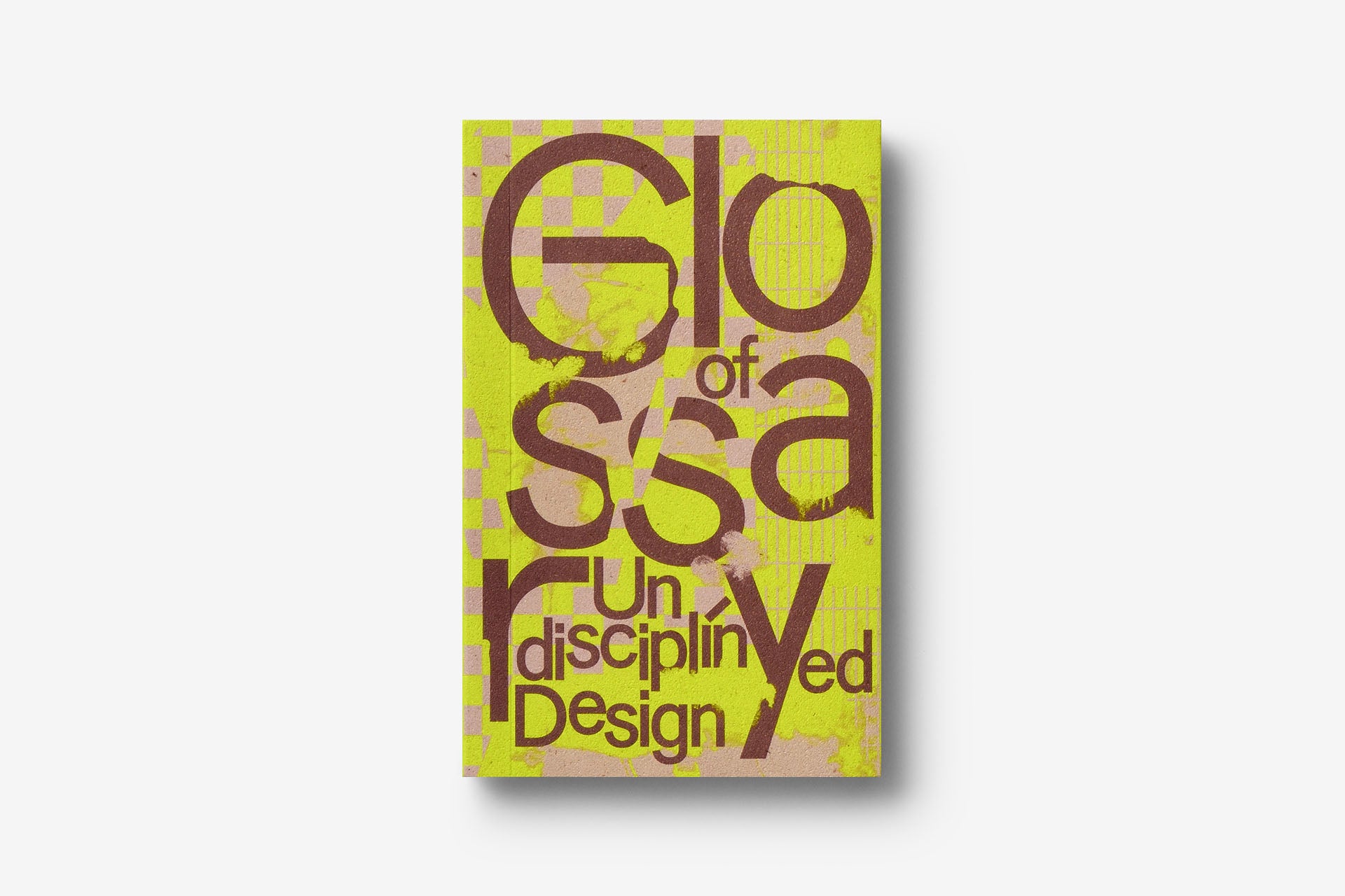 Glossary of Undisciplined Design