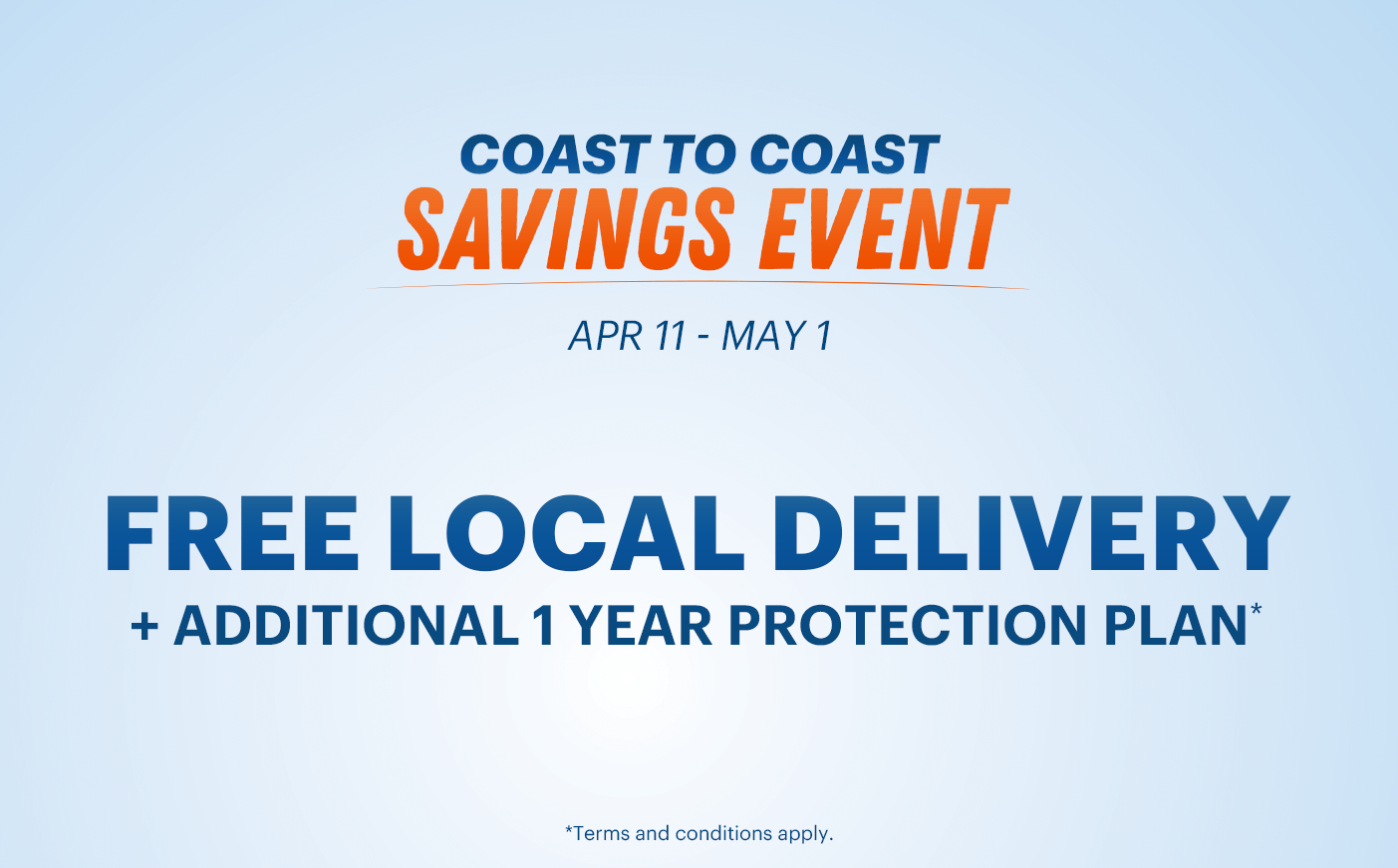 Coast to Coast Savings Event April 11-May 1, 2024