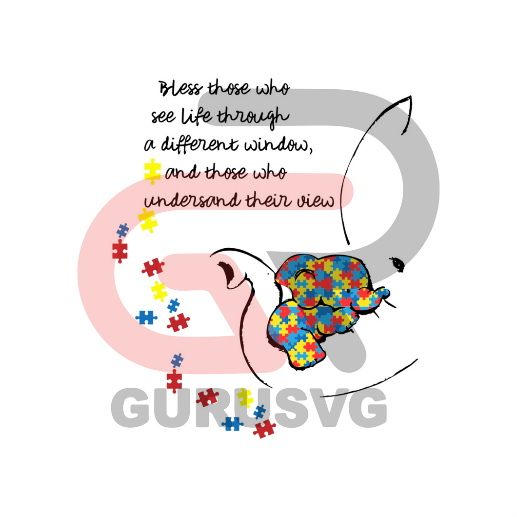 Download Bless Those Who See Life Through A Different Window Svg Autism Svg A Guru Svg