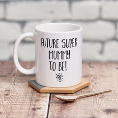 Future Super Mummy To Be Mug - Sunday's Daughter