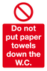 Do not put paper towels down the toilet sign