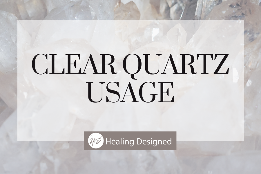 Clear Quartz Usage