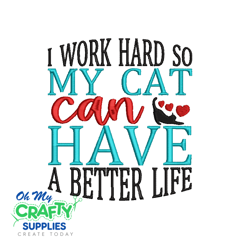 Cat With Better Life 2021 Embroidery Design | Oh My Crafty Supplies Inc.