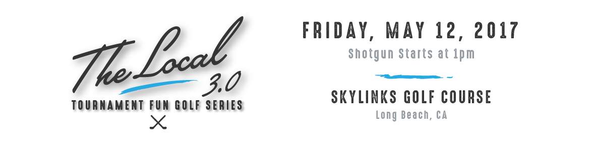 The Local 3.0 is Friday, May 12, 2017 at Skylinks Golf Course