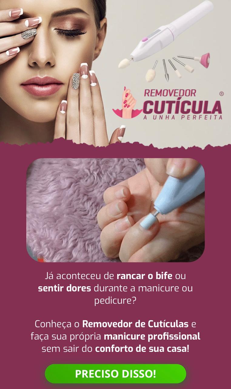 Removedor Cutícula. Já aconteceu de rancar o bife ou sentir dores durante a manicure ou pedicure?