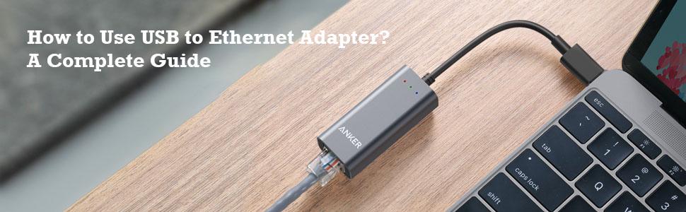 How to Use USB to Ethernet Guide) - Anker US