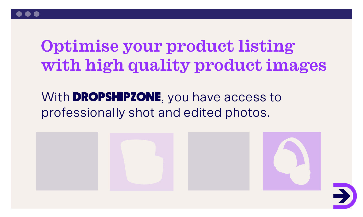 Dropshipzone members have access to professionally shot and edited product photos suitable for use on Amazon.