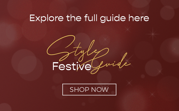 Explore the full festive style guide here