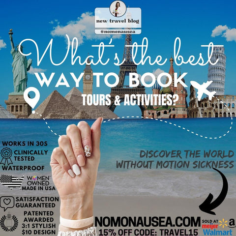 What is the best way to book tours and activities? Dr. Darna says make sure you've packed your NoMo Nausea Band to prevent sea sickness and get instant upset stomach relief