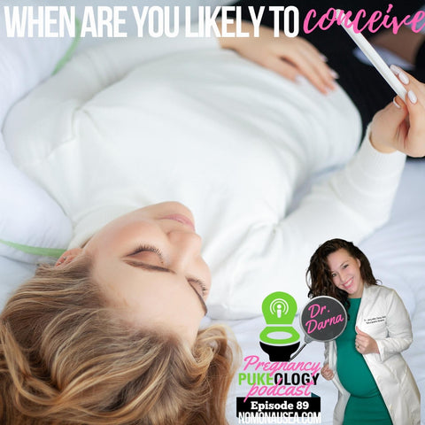 When are you likely to conceive? Woman laying on a bed holding a pregnancy test while Dr. Darna a pregnancy doctor and host of the best pregnancy podcast pukeology episode 89 answers this question when do women ovulate? Go to NoMoNausea.com for nausea relief in pregnancy