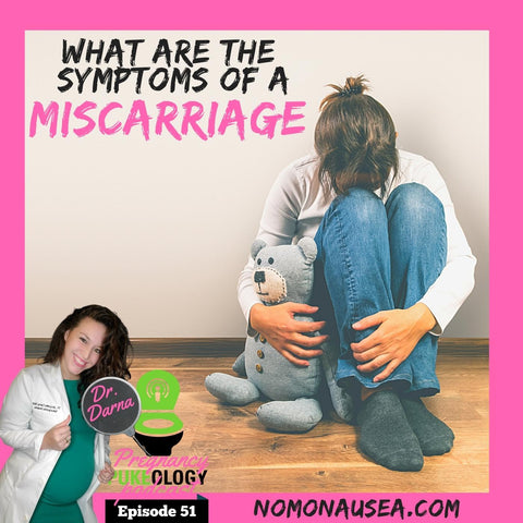 What are the symptoms of a miscarriage