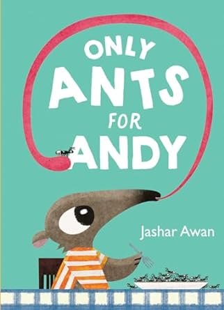 Only Ants for Andy