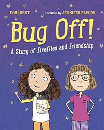 bug off a story of fireflies and friendship