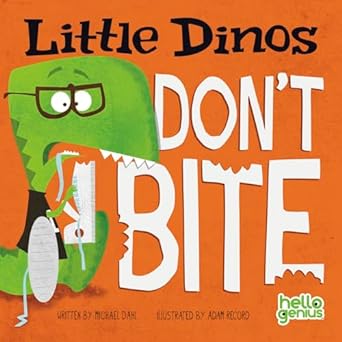 little dinos don't bite