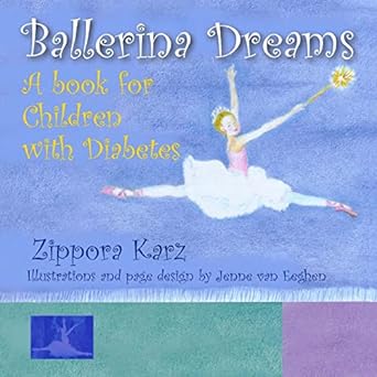Ballerina Dreams: A book for Children with Diabetes
