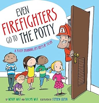 even firefighters go to the potty