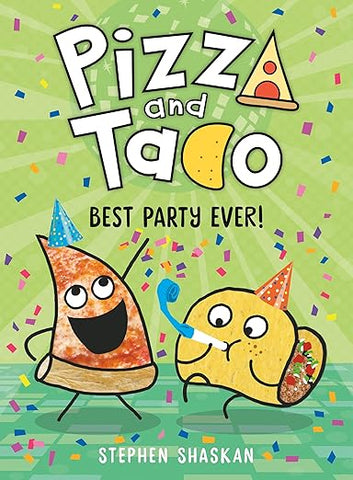 pizza and taco the best party ever