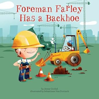 foreman farley has a backhoe