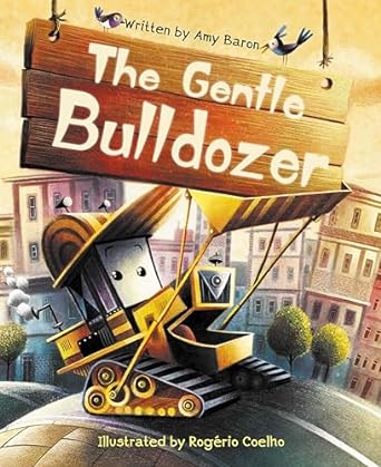 the gentle bulldozer