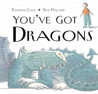 you've got dragons