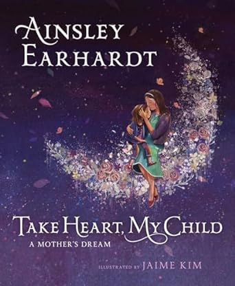 take heart my child a mother's dream