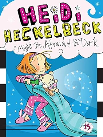 heidi heckelbeck might be afraid of the dark