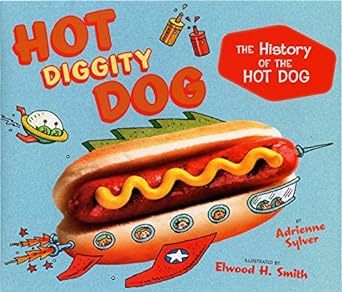 hot diggity dog the history of the hot dog