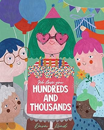 We Love You Hundreds and Thousands: A Children's Picture Book About Foster Care and Adoption