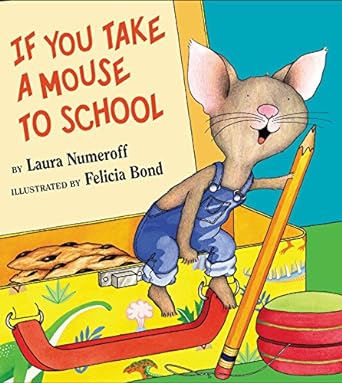 if you take a mouse to school