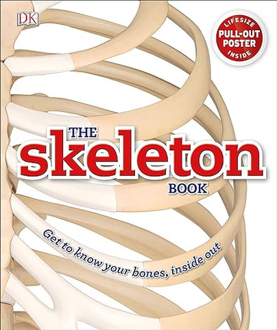 the skeleton book get to know your bones inside out
