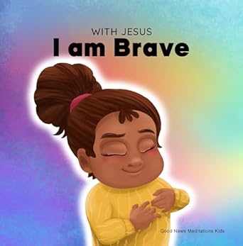 with jesus i am brave