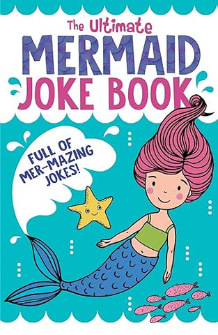 the ultimate mermaid joke book