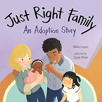 Just Right Family: An Adoption Story