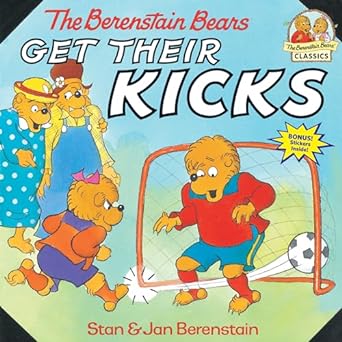 The Berenstain Bears Get Their Kicks