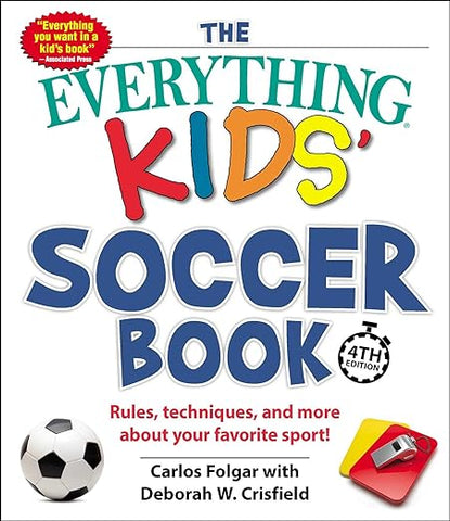 The Everything Kids' Soccer Book