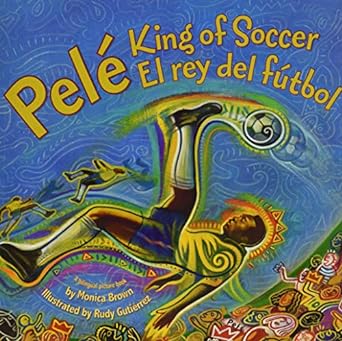 Pele, King of Soccer