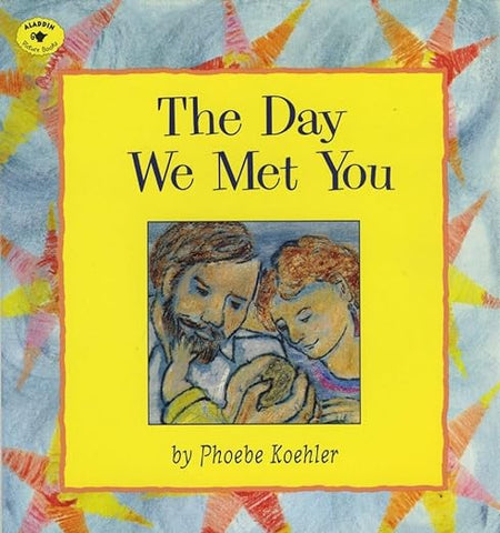 the day we met you